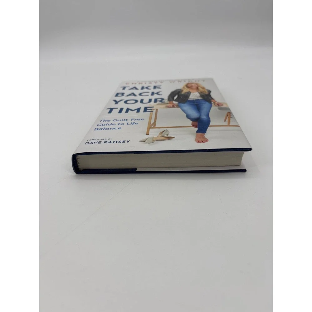 Take Back Your Time Christy Wright The Guilt Free Guide to‎ Life Balance Book